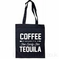 BreadandButterThreads Coffee Because It Is Too Early For Tequila Tote Bag 37.5cm x 42cm with long handles - I3RBJEKQ6